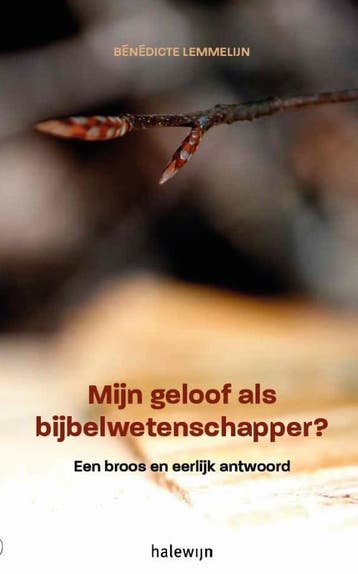 Mijn Geloof Als Bijbelwetenschapper? | Bénédicte Lemmelijn, Ophalen of Verzenden, Nieuw, Bénédicte Lemmelijn
