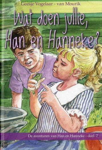 Wat doen jullie Han en Hanneke / De avonturen van Han en, Verzenden, Gelezen, Geesje Vogelaar-van Mourik