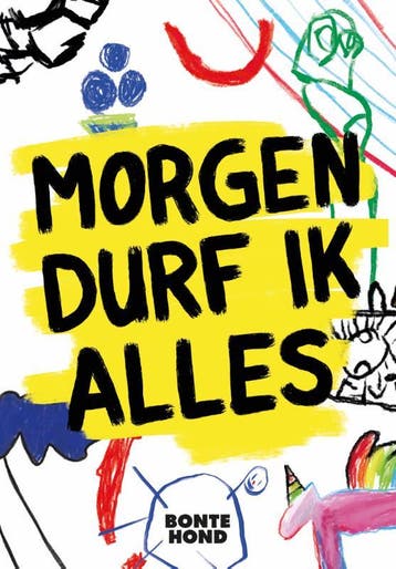 Morgen durf ik alles / Bonte hond / 1 - en 9789064039140, Verzenden, Gelezen, En