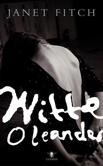 Witte oleander / Ulysses klassieken 9789023421696, Verzenden, Gelezen, Janet Fitch