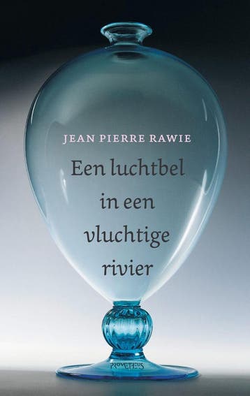 Een luchtbel in een vluchtige rivier (Goed), Verzenden, Gelezen, Jean Pierre Rawie