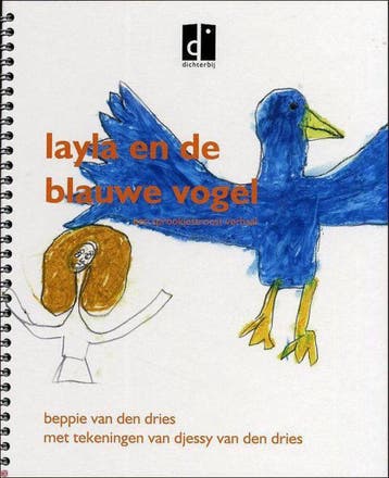 Layla en de blauwe vogel - B. van den Dries 9789078821014, Verzenden, Gelezen, B. van den Dries