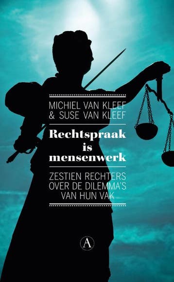Rechtspraak is mensenwerk - Michiel van Kleef 9789025368746, Boeken, Verzenden, Gelezen, Michiel van Kleef