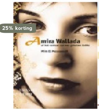 AMIRA WALLADA VERHAAL VAN GEHEIME LIEFDE - Mim El Messaoudi, Verzenden, Gelezen, Mim El Messaoudi