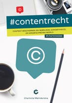 #Contentrecht : content beschermen en gebruiken zonder, Verzenden, Zo goed als nieuw, Charlotte Meindersma