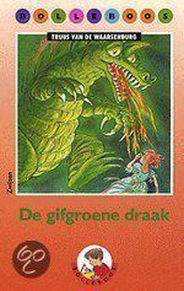 De gifgroene draak / Bolleboos / 6 - Truus van de, Verzenden, Gelezen, Truus van de Waarsenburg