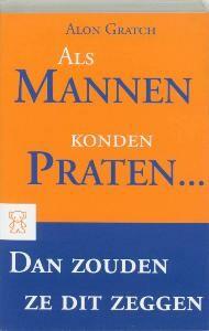 Als mannen konden praten ... dan zouden ze dit zeggen /, Boeken, Verzenden, Gelezen, A. Gratch