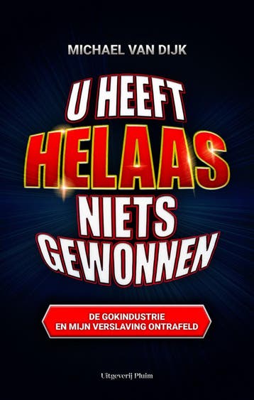 U heeft helaas niets gewonnen - Michael van Dijk, Verzenden, Gelezen, Michael van Dijk