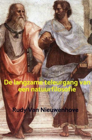 9789403769677 De langzame teleurgang van een natuurfilosofie, Verzenden, Nieuw, Rudy Van Nieuwenhove