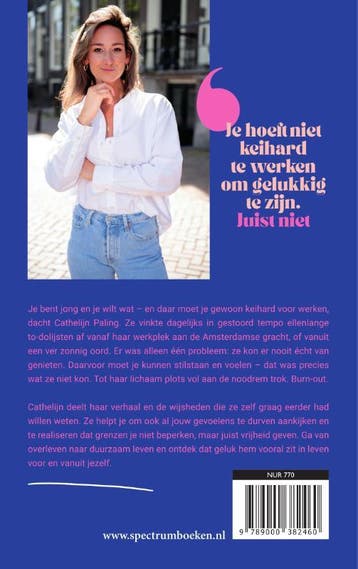 Gewoon knetterhard jezelf zijn 9789000382460, Boeken, Verzenden, Zo goed als nieuw, Cathelijn Paling