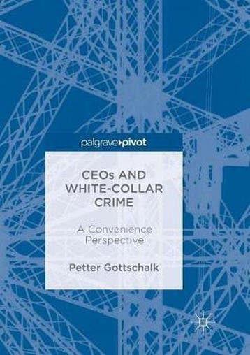 9783319857831 CEOs and White-Collar Crime, Verzenden, Nieuw, Petter Gottschalk