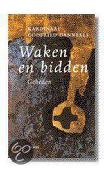 Waken en bidden - G. Danneels 9789020931129, Verzenden, Zo goed als nieuw, G. Danneels
