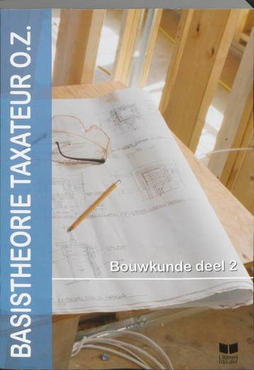 Basistheorie Taxateur O.Z. deel Bouwkunde 2  C 9789041506825, Boeken, Zo goed als nieuw