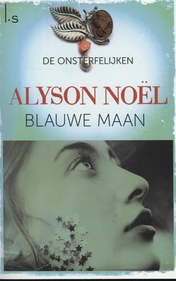 Blauwe maan / De onsterfelijken / 2 - Alyson Noel, Boeken, Verzenden, Gelezen, Alyson Noel