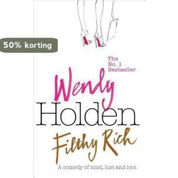 Filthy Rich - Wendy Holden 9780755344222, Verzenden, Gelezen, Wendy Holden