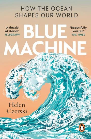 Blue Machine | Helen Czerski | Nieuw, Ophalen of Verzenden, Nieuw, Helen Czerski