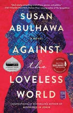 9781982137045 Against the Loveless World, Boeken, Romans, Verzenden, Nieuw, Susan Abulhawa