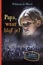 Papa, waar blijf je? 9789085434320 Willemijn de Weerd, Boeken, Verzenden, Gelezen, Willemijn de Weerd
