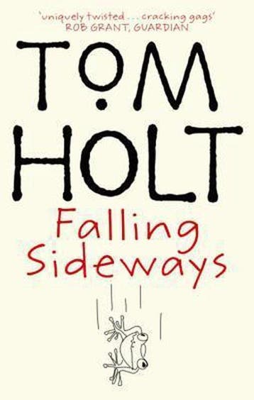 Falling Sideways - Tom Holt 9781841491103, Verzenden, Gelezen, Tom Holt