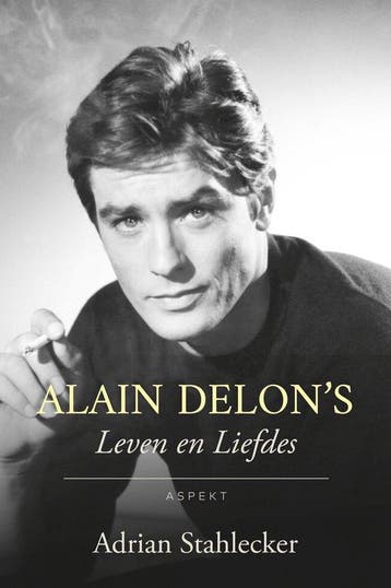 9789464874303 Alain Delons Leven en Liefdes | Tweedehands, Verzenden, Zo goed als nieuw, Adrian Stahlecker