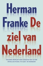 De ziel van Nederland 9789057595431 Herman Franke, Boeken, Literatuur, Verzenden, Zo goed als nieuw, Herman Franke