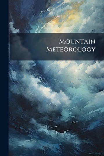 9781024731521 Mountain Meteorology Anonymous, Boeken, Verzenden, Nieuw, Anonymous