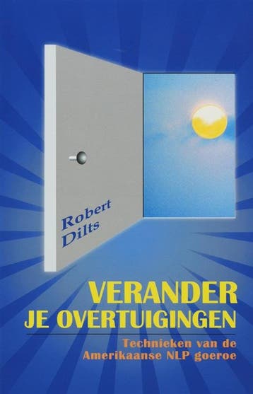 Verander je overtuigingen - R. Dilts 9789055992010, Verzenden, Gelezen, R. Dilts