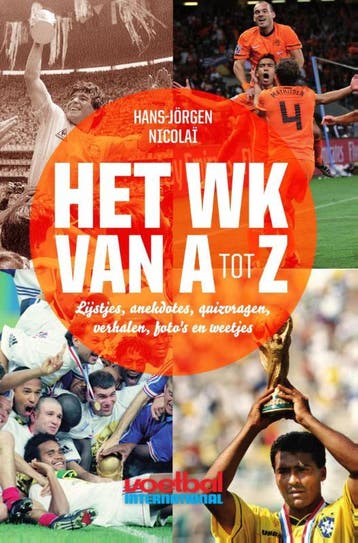 Het WK van A tot Z - Hans-Jörgen Nicolaï 9789067970563, Verzenden, Zo goed als nieuw, Hans-Jörgen Nicolaï