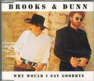 cd single - Brooks &amp; Dunn - Why Would I Say Goodbye, Cd's en Dvd's, Cd Singles, Verzenden, Zo goed als nieuw, Country en Western