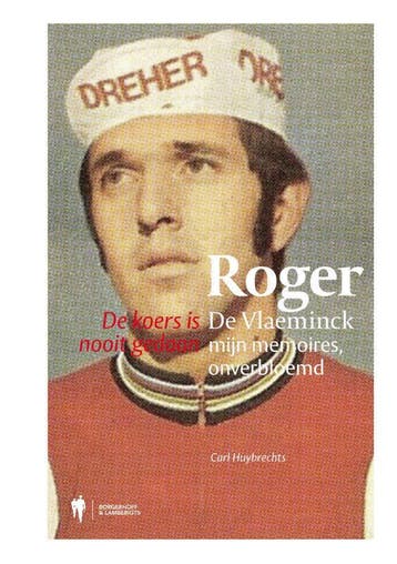 Roger De Vlaeminck - Carl Huybrechts 9789089313041, Verzenden, Zo goed als nieuw, Carl Huybrechts
