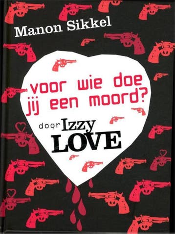 Voor wie doe jij een moord? door IzzyLove - Manon Sikkel, Verzenden, Gelezen, Manon Sikkel