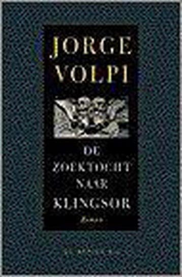 ZOEKTOCHT NAAR KLINGSOR - J. Volpi 9789023439882, Verzenden, Gelezen, J. Volpi