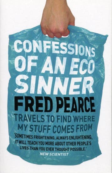 Confessions Of An Eco Sinner - Fred Pearce 9781905811120, Verzenden, Zo goed als nieuw, Fred Pearce