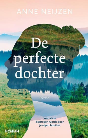 De Perfecte Dochter | Anne Neijzen | Nieuw, Ophalen of Verzenden, Nieuw, Anne Neijzen