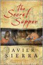 The Secret Supper 9780743287647 Javier Sierra, Verzenden, Zo goed als nieuw, Javier Sierra