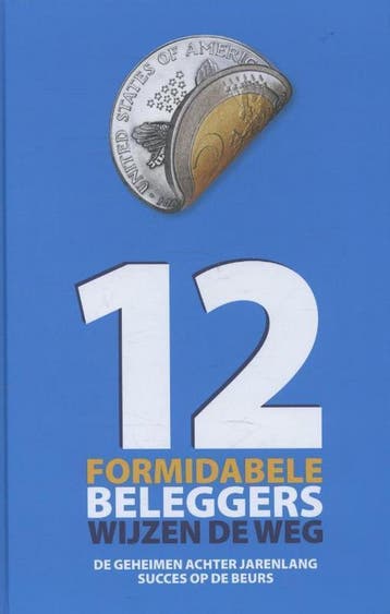 12 Formidabele beleggers wijzen de weg 9789490457044, Verzenden, Zo goed als nieuw