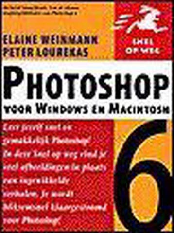 Photoshop 6 / Snel op weg - E. Weinmann 9789043004220, Verzenden, Zo goed als nieuw, E. Weinmann