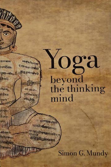 Yoga, Beyond the Thinking Mind - Simon G Mundy 9788409520565, Verzenden, Gelezen, Simon G Mundy