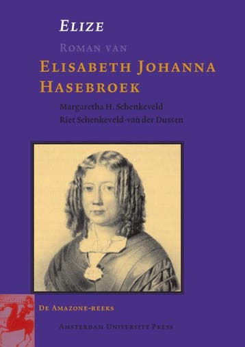 Elize / Amazonereeks - E.J. van Hasebroek 9789053566039, Verzenden, Gelezen, E.J. van Hasebroek