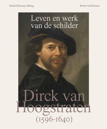 Dirck van Hoogstraten - Michiel Roscam Abbing 9789462586772, Verzenden, Zo goed als nieuw, Michiel Roscam Abbing