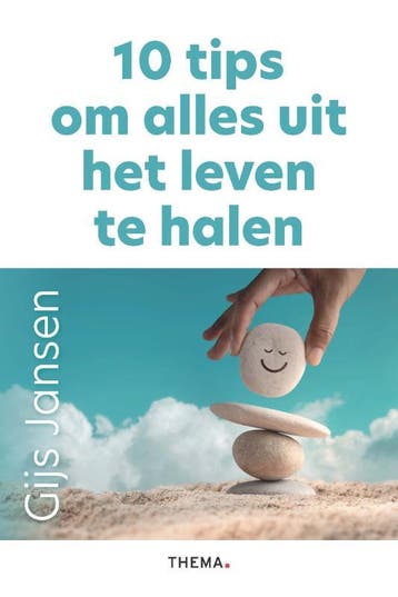 10 Tips Om Alles Uit Het Leven Te Halen | Gijs Jansen, Boeken, Ophalen of Verzenden, Nieuw, Gijs Jansen