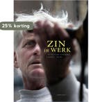 Zin in werk 9789047705536 Peter Henk Steenhuis, Verzenden, Gelezen, Peter Henk Steenhuis