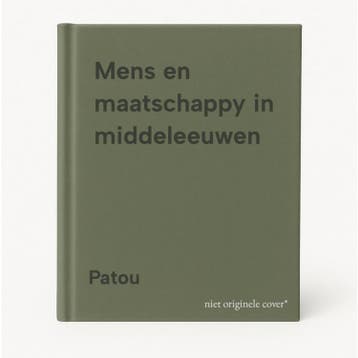 Mens en maatschappy in middeleeuwen - Patou 9789028905771, Verzenden, Gelezen, Patou