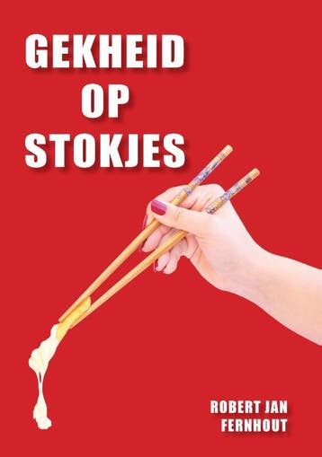 Gekheid Op Stokjes | Robert Jan Fernhout | Nieuw, Boeken, Ophalen of Verzenden, Nieuw, Robert Jan Fernhout