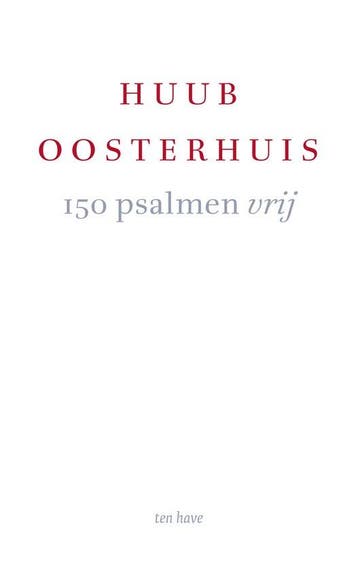 9789025912314 150 psalmen vrij Huub Oosterhuis, Verzenden, Nieuw, Huub Oosterhuis