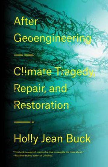 After Geoengineering 9781788730365 Holly Jean Buck, Verzenden, Zo goed als nieuw, Holly Jean Buck