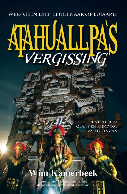 Atahuallpas vergissing 9789082221718 Wim Kamerbeek, Boeken, Geschiedenis | Wereld, Gelezen, Verzenden
