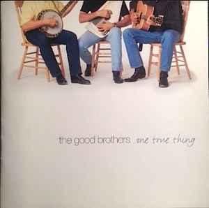 cd - The Good Brothers - One True Thing, Verzenden, Zo goed als nieuw