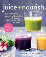 Juice + Nourish - Juice + Nourish, Boeken, Ophalen of Verzenden, Nieuw