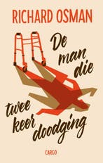 De man die twee keer doodging / De moordclub (op donderdag), Boeken, Verzenden, Gelezen, Richard Osman